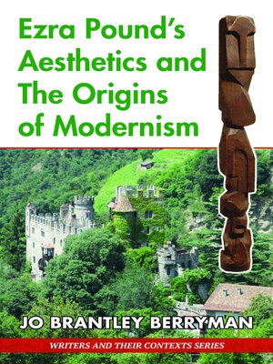 cover image of Ezra Pounds Aesthetics and the Origins of Modernism